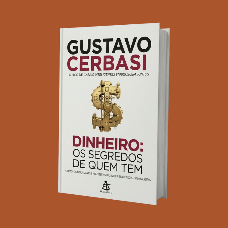 DINHEIRO: OS SEGREDOS DE QUEM TEM